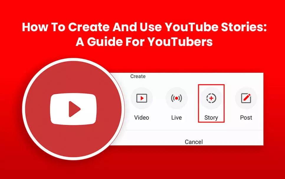 How To Create And Use YouTube Stories: A Guide For YouTubers